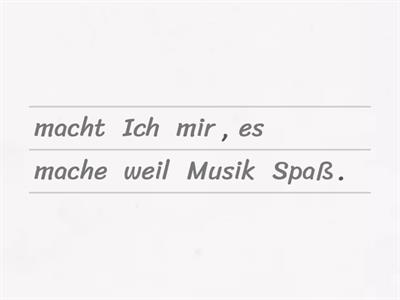 Sätze mit weil/darum zum Thema "Musik"