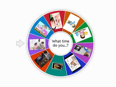 What time do you...?