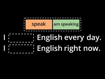 Drill 1 Present simple vs. present continuous