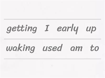 BE/GET USED TO & USED TO