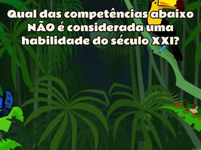 Questões de Fixação – Carreiras e Competências no Século XXI - 001