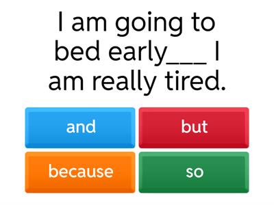 Connectors (and, so, because, but)