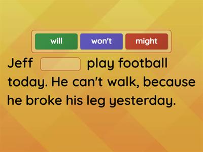 Prepare 7. Unit 8. might vs Will/Won't