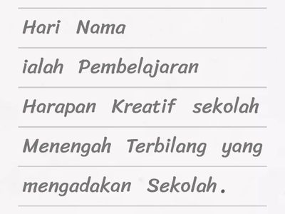 Susun perkataan di bawah menjadi sebuah ayat yang lengkap.