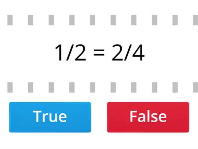 Equivalent fractions, true or false