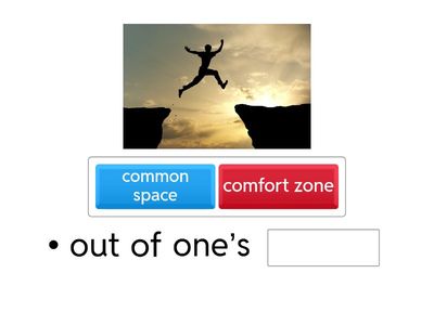 Voc. Get out of your comfort zone