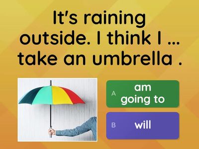 Will & to be going to