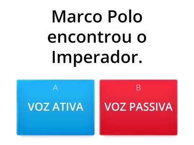 Voz Ativa ou Voz Passiva?