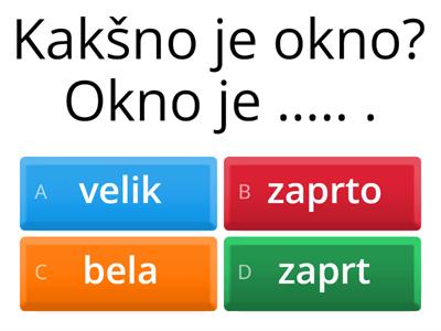  Kakšen je? Kakšna je? Kakšno je?