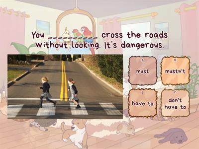 Must, mustn't, have to, don't have to