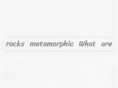 Metamorphic rock activity