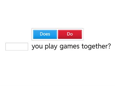 Questions with do, does