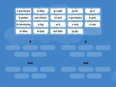 Pisownia wyrazów z: ą,ę,om,em.