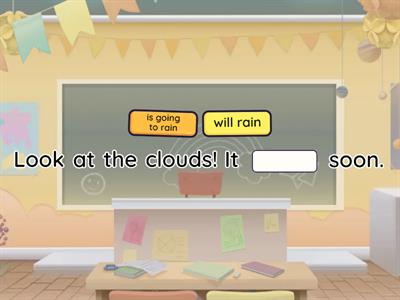 Will & be + going to