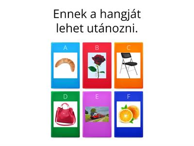 Melyiknek lehet utánozni a hangját?