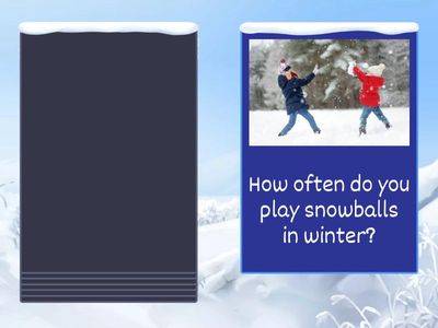How  often?_ Winter activities