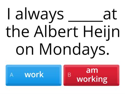 Present simple - Present continuous