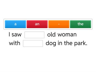 ARTICLES: A / AN / THE / NO ARTICLE