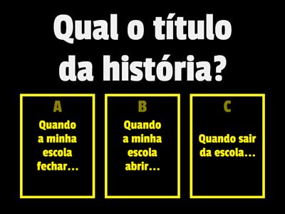 COVID-19 "Quando a minha escola abrir..."