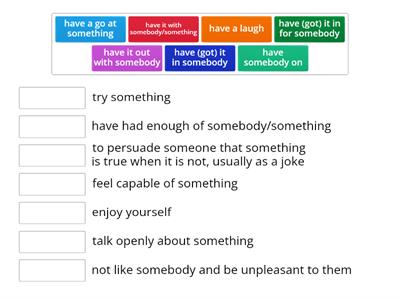 Idioms and expressions with 'have' (EF Advanced)