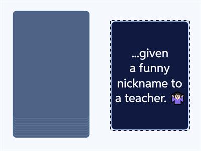 Never have I ever...