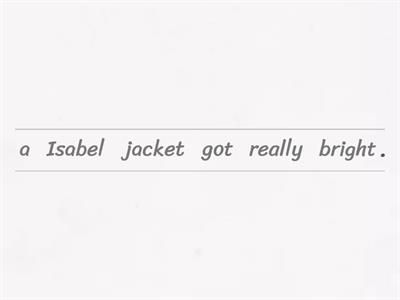 Put the words in the correct order