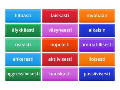 Vertaile. Tee adverbistä -mmin-muoto.