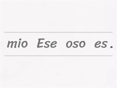 Ordenas los enunciados de la manera correcta