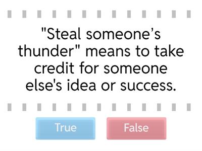 Idioms - True or false 