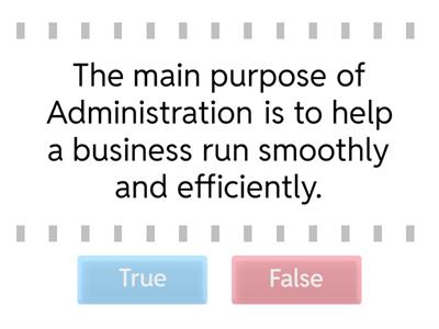 Administration & IT True / False