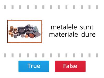 METALE- adevărat sau fals?