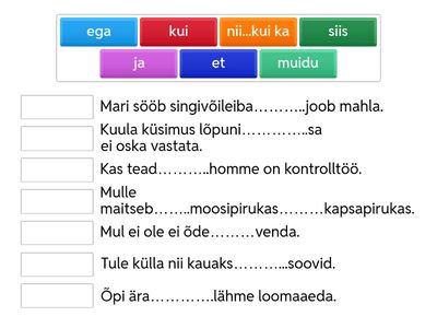 Lohista sidesõna õige lause juurde. Loe lause ja ütle, kas lauses käib koma.