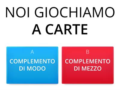 ANALISI LOGICA: COMPLEMENTO DI MEZZO O DI MODO