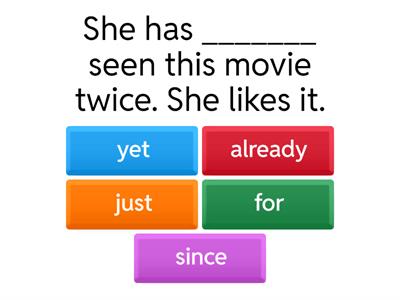 Present Perfect - yet, already, just, for, since
