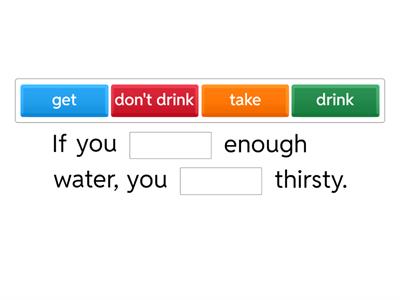 Zero conditional - Complete the sentence