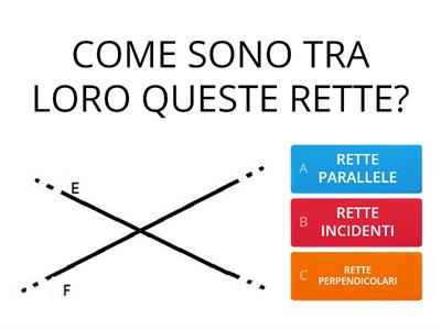  RETTE, SEMIRETTE, SEGMENTI E RETTE PARALLELE, INCIDENTI E PERPENDICOLARI 