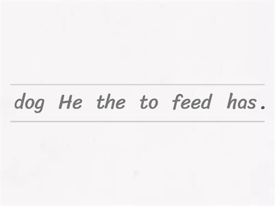 “has to,” “have to” 