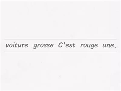 La place des adjectifs : remettre les mots dans l'ordre.