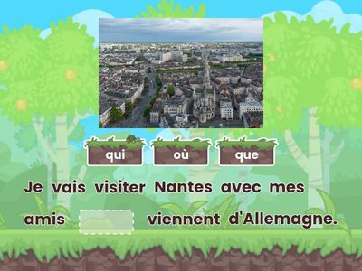 Qui, que, où Relativpronomen