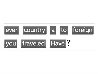 Present perfect simple questions - word order exercise