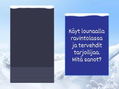 Harjoitellaan! Mitä sanot? (Suomen Mestari 1 kappale 1 fraasit)