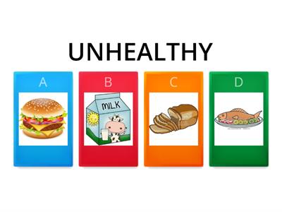 HEALTHY AND UNHEALTHY FOOD