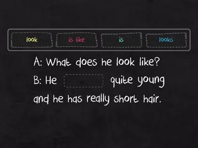 Appearances: be, like, look & look like. 