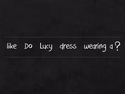 What do you like wearing? 