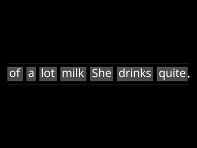 Put the words in the correct order 