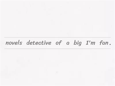 Put the words in order.