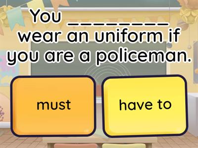 Must/mustn't/have to/need to