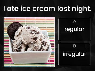 Simple Past: Regular or Irregular?