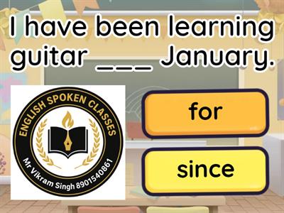 Uses of since and for by Mr Vikram Singh (8901540861) 