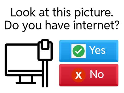 Do you have internet?
